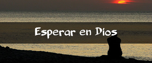 Resultado de imagen para esperar en dios